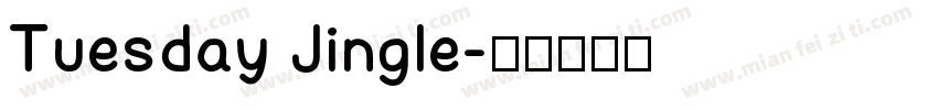 Tuesday Jingle字体转换